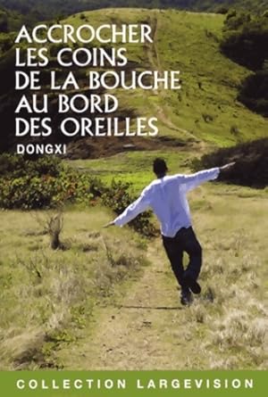 Accrocher les coins de la bouche au bord des oreilles - Xi Dong