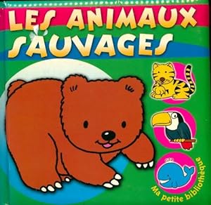 Seller image for Les animaux sauvages - Xxx for sale by Book Hmisphres