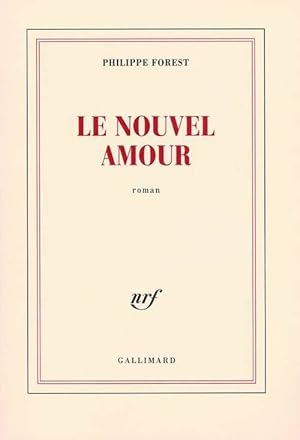 Image du vendeur pour Le nouvel amour - Philippe Forest mis en vente par Book Hmisphres