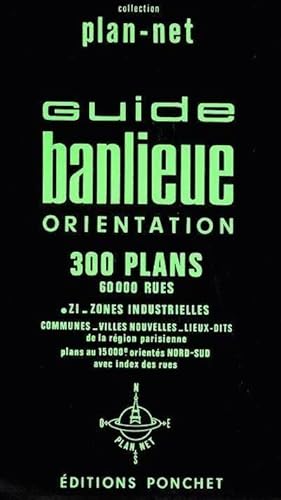 Guide banlieue. 300 plans - Ponchet