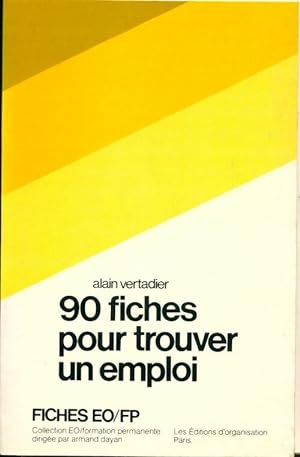 90 fiches recherche emploi - Alain Vertadier