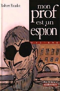 Image du vendeur pour Mon prof est un espion - Robert Boudet mis en vente par Book Hmisphres