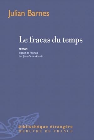 Bild des Verkufers fr Le fracas du temps - Julian Barnes zum Verkauf von Book Hmisphres