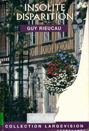 Image du vendeur pour Insolite disparition - Guy Rieucau mis en vente par Book Hmisphres