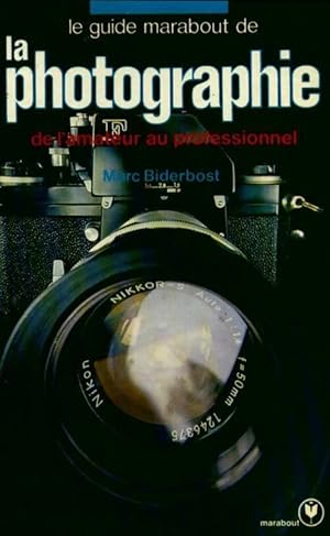 Le guide marabout de la photographie - Marc Biderbost