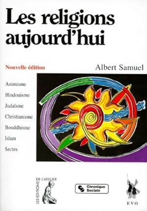 Religions aujourd'hui (les) - A. Samuel