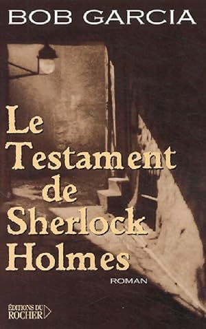 Image du vendeur pour Le testament de Sherlock Holmes - Bob Garcia mis en vente par Book Hmisphres
