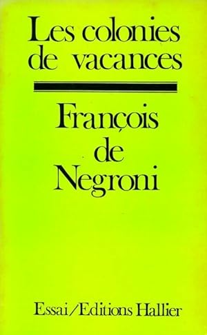 Seller image for Les colonies de vacances - Fran?ois De Negroni for sale by Book Hmisphres