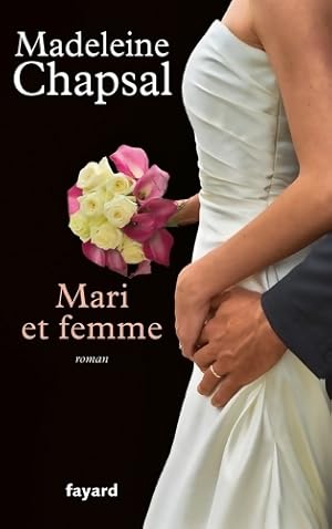 Image du vendeur pour Mari et femme - Madeleine Chapsal mis en vente par Book Hmisphres