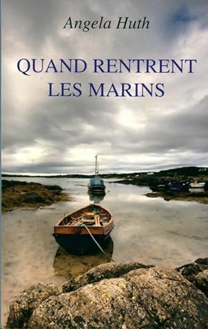 Seller image for Quand rentrent les marins - Angela Huth for sale by Book Hmisphres