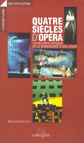 Quatre siècles d'opéra - Marie-Christine Vila