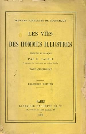 Image du vendeur pour Les vies des hommes illustres Tome IV - Plutarque mis en vente par Book Hmisphres