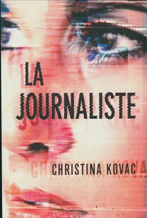 Seller image for La journaliste - Christina Kovac for sale by Book Hmisphres