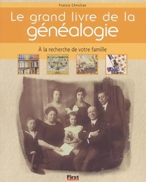 Le grand livre de la généalogie - Francis Christian