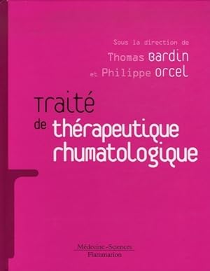 Seller image for Trait? de th?rapeutique rhumatologique - Thomas Bardin for sale by Book Hmisphres