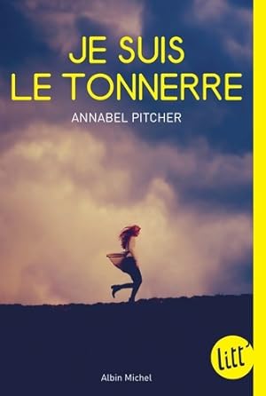 Seller image for Je suis le tonnerre - Annabel Pitcher for sale by Book Hmisphres