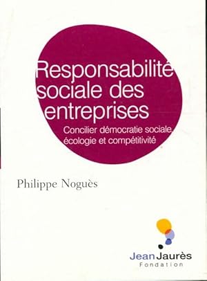 Responsabilit  sociale des entreprises - Philippe Nogu s