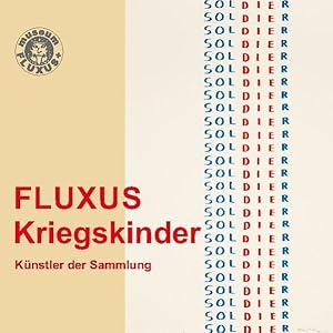 Image du vendeur pour FLUXUS - Kriegskinder: Knstler der Sammlung. mis en vente par Wissenschaftl. Antiquariat Th. Haker e.K