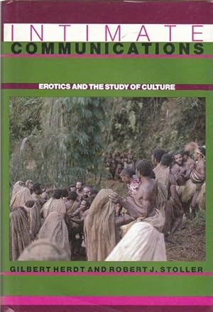 Image du vendeur pour Intimate Communications Erotics And The Study Of Culture (Copy Inscribed By Robert J. Stoller To Janine Chasseguet-Smirgel) mis en vente par PRISCA