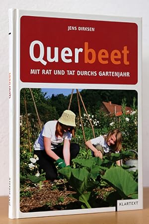 Bild des Verkufers fr Querbeet mit Rat und Tat durchs Gartenjahr zum Verkauf von AMSELBEIN - Antiquariat und Neubuch