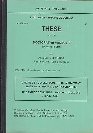 Image du vendeur pour Origines Et Dveloppements Du Mouvement Hyginiste Franais En Psychiatrie. Une Figure Dominante Edouard Toulouse (1865-1947) mis en vente par PRISCA