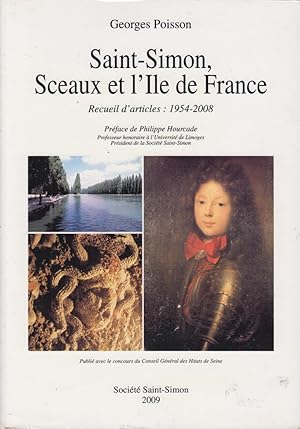 Bild des Verkufers fr Saint-Simon, Sceaux et l'Ile de France : recueil d'articles (1954-2008) COPY SIGNED zum Verkauf von PRISCA