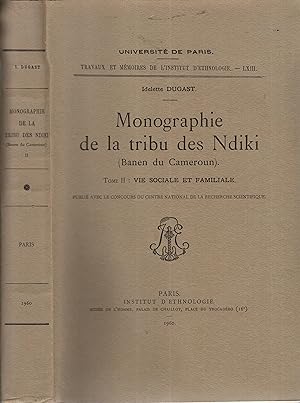 Imagen del vendedor de Monographie de la tribu des Ndiki (Banen du Cameroun) / Tome II Vie sociale et familiale / Idelette Dugast. a la venta por PRISCA