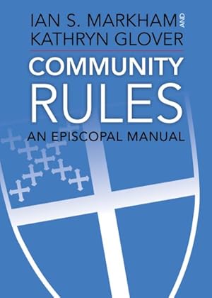 Imagen del vendedor de Community Rules : An Episcopal Manual a la venta por GreatBookPrices