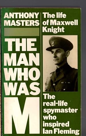 Seller image for THE MAN WHO WAS M. The life of Maxwell Knight for sale by Mr.G.D.Price