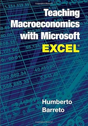 Immagine del venditore per Teaching Macroeconomics with Microsoft Excel® by Barreto, Humberto [Paperback ] venduto da booksXpress