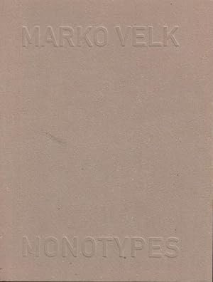 Bild des Verkufers fr Marko Velk : monotypes zum Verkauf von PRISCA