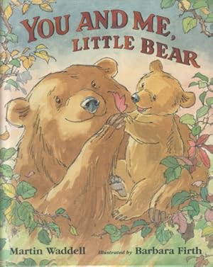 You and me, Little Bear