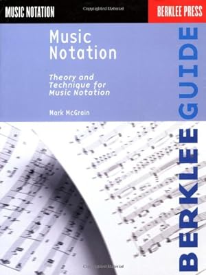 Immagine del venditore per Music Notation (Berklee Guide) by McGrain, Mark [Paperback ] venduto da booksXpress