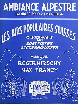 Imagen del vendedor de HIRSCHY Roger FRANCY Max Ambiance Alpestre Laendler Suisse Accordon 1960 a la venta por partitions-anciennes
