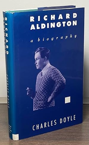 Seller image for Richard Aldington _ A Biography for sale by San Francisco Book Company