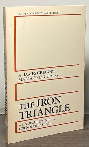 Immagine del venditore per The Iron Triangle _ A U.S. Security Policy for Northeast Asia venduto da San Francisco Book Company