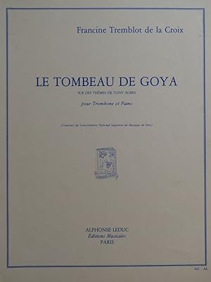 Imagen del vendedor de TREMBLOT DE LA CROIX Francine Le Tombeau de Goya Piano Trombone 1982 a la venta por partitions-anciennes
