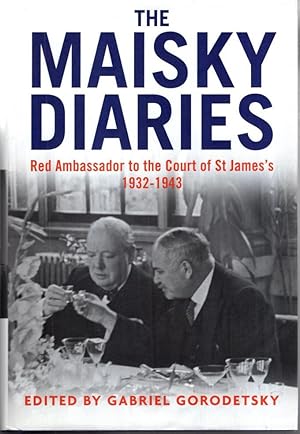 Immagine del venditore per The Maisky Diaries: Red Ambassador to the Court of St James's, 1932-1943 venduto da High Street Books