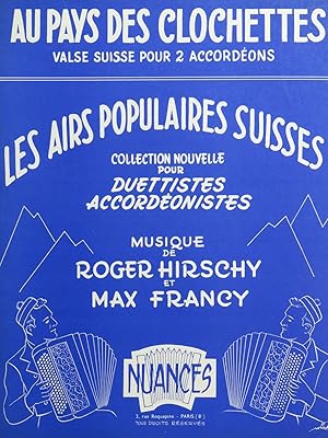 Imagen del vendedor de HIRSCHY Roger FRANCY Max Au Pays des Clochettes Valse Suisse Accordon 1960 a la venta por partitions-anciennes