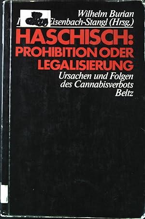 Seller image for Haschisch: Prohibition oder Legalisierung : Ursachen u. Folgen d. Cannabisverbots. for sale by books4less (Versandantiquariat Petra Gros GmbH & Co. KG)