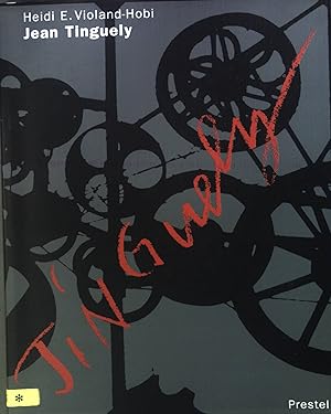 Seller image for Jean Tinguely : Biographie und Werk. for sale by books4less (Versandantiquariat Petra Gros GmbH & Co. KG)
