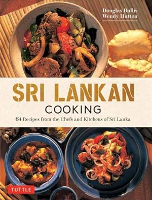 Seller image for Sri Lankan Cooking: 64 Fabulous Recipes from the Chefs and Kitchens of Sri Lanka by Bullis, Douglas, Hutton, Wendy [Hardcover ] for sale by booksXpress