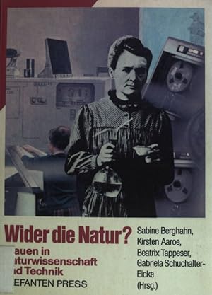 Seller image for Wider die Natur? : Frauen in Naturwiss. u. Technik. Elefanten-Press ; 136 for sale by books4less (Versandantiquariat Petra Gros GmbH & Co. KG)