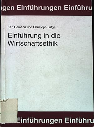 Immagine del venditore per Einfhrung in die Wirtschaftsethik venduto da books4less (Versandantiquariat Petra Gros GmbH & Co. KG)