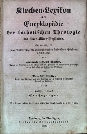 Bild des Verkufers fr Kirchen-Lexikon oder Encyklopdie der katholischen Theologie und ihrer Hilfswissenschaften. Zwlfter Band: Ergnzungen. zum Verkauf von books4less (Versandantiquariat Petra Gros GmbH & Co. KG)