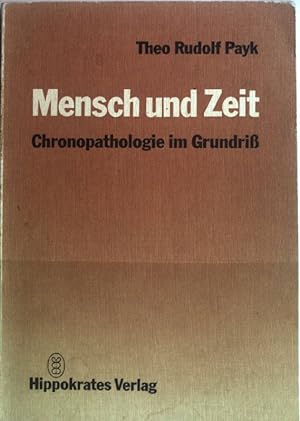 Bild des Verkufers fr Mensch und Zeit : Chronopathologie im Grundriss. zum Verkauf von books4less (Versandantiquariat Petra Gros GmbH & Co. KG)