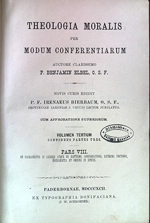 Imagen del vendedor de Theologia Moralis Per Modum Conferentiarum. Volumen Tertium. Pars VIII. a la venta por books4less (Versandantiquariat Petra Gros GmbH & Co. KG)