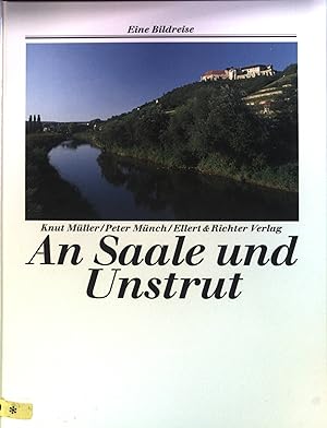 Bild des Verkufers fr An Saale und Unstrut. Eine Bildreise zum Verkauf von books4less (Versandantiquariat Petra Gros GmbH & Co. KG)