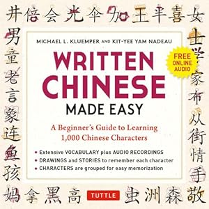 Bild des Verkufers fr Written Chinese Made Easy: A Beginner's Guide to Learning the Chinese Characters (Online Audio) by Kluemper, Michael L., Nadeau, Kit-Yee Yam [Paperback ] zum Verkauf von booksXpress