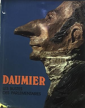 Bild des Verkufers fr Les bustes des Parlementaires Par Honor Daumier. Photographies de Robert Descharnes. zum Verkauf von books4less (Versandantiquariat Petra Gros GmbH & Co. KG)